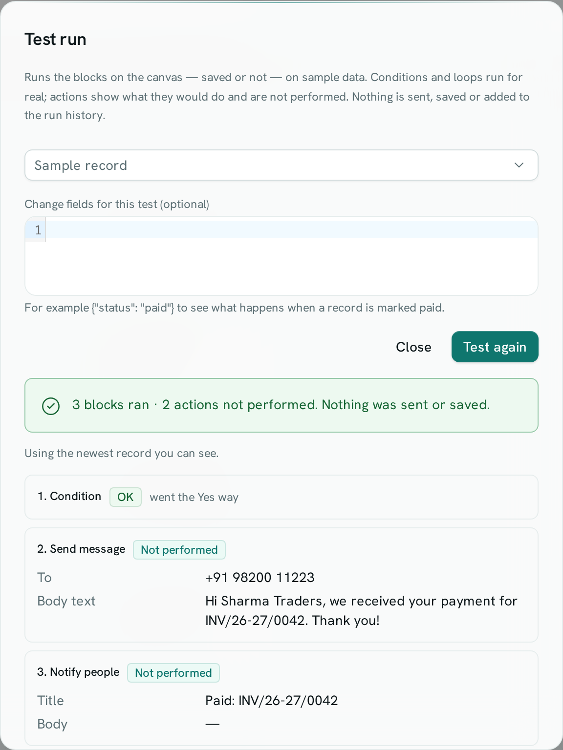 A test run showing a condition that went the Yes way and two actions that were not performed