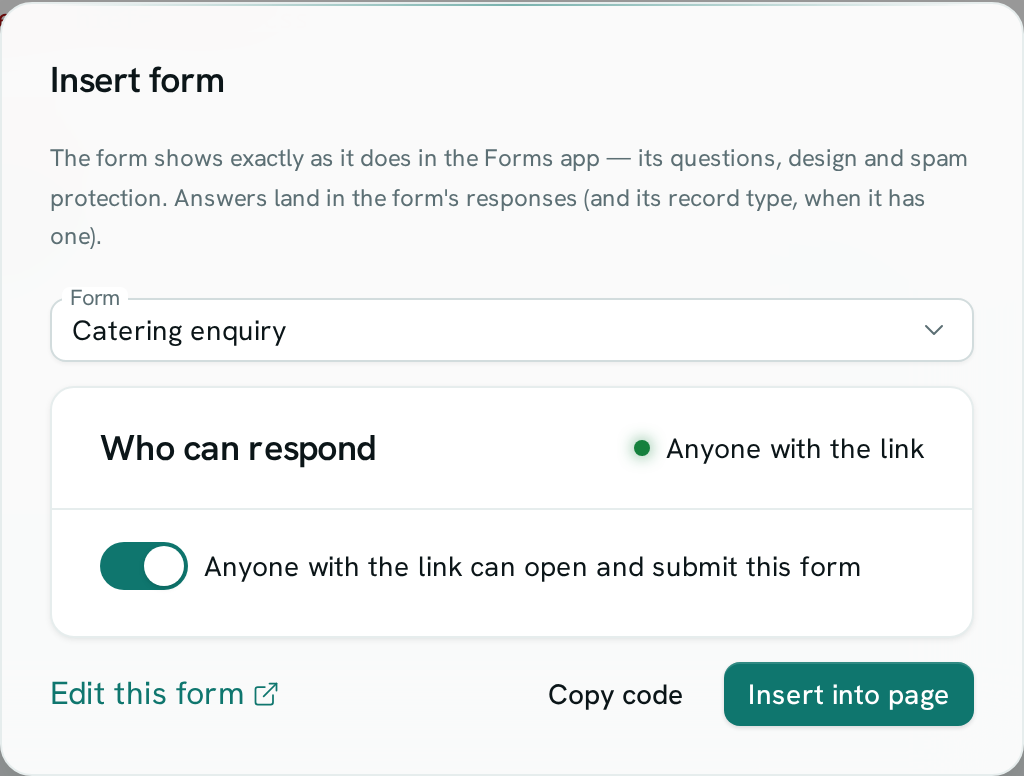 The Insert form dialog in the site editor with the Catering enquiry form chosen and Who can respond switched on for anyone with the link